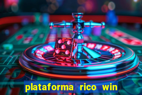 plataforma rico win paga mesmo